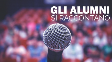 Gli Alumni si raccontano